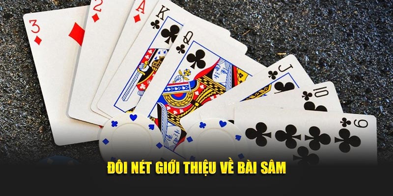 Đôi nét giới thiệu về bài sâm