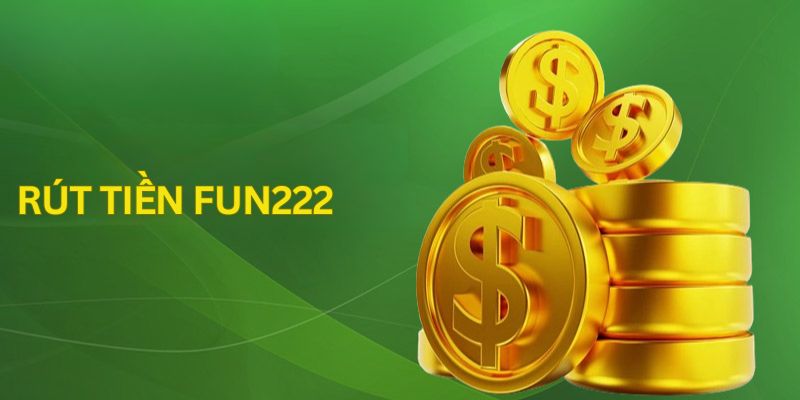 rút tiền fun222