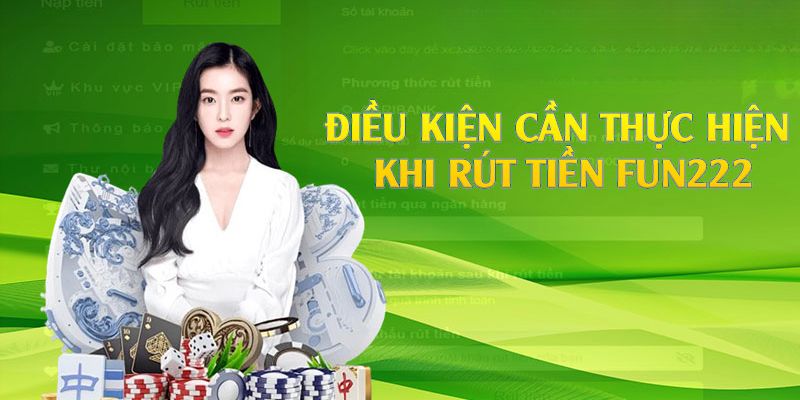 Điều kiện rút tiền FUN222